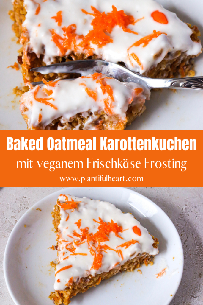 Baked Oatmeal veganem Frischkäse (Karottenkuchen Style)